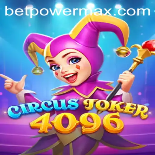 Unveiling CircusJoker4096: The Game Where PowerMaxBet Takes Center Stage