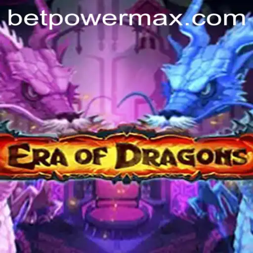EraOfDragons: A Tale of Fantasy and Strategy with PowerMaxBet