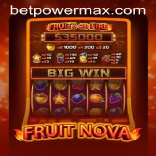 Exploring the Thrilling World of FruitNova: PowerMaxBet Adventures