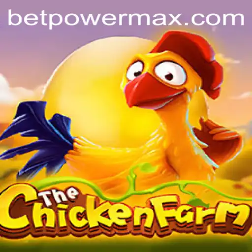 Exploring the Exciting World of ChickenFarm: Unveiling the PowerMaxBet Feature