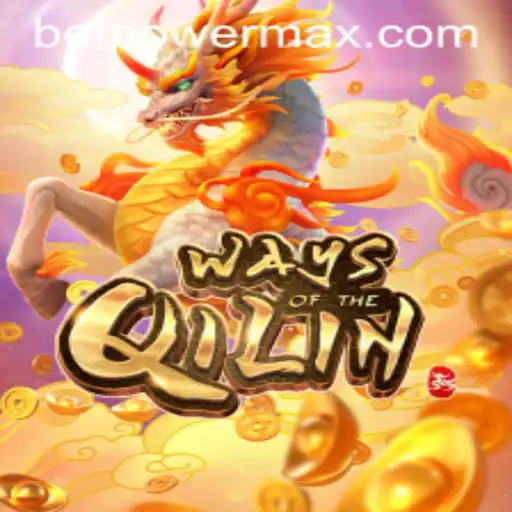 Exploring WaysoftheQilin and the Dynamics of PowerMaxBet